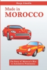 Made in Morocco: The Story of Morocco's Rise to Automotive Prominence By Houja Lfamilla Cover Image
