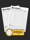 Baseball Scorebook: A great way for recording your scores By Bobby Gore Cover Image