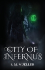 City of Infernus By S. M. Mueller Cover Image