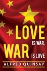Love is War, War is Love By Alfred Quinsay Cover Image