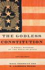 The Godless Constitution: A Moral Defense of the Secular State By Isaac Kramnick, R. Laurence Moore Cover Image
