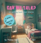 Can We Talk?: An uplifting book about divorce By Thomas Dahl Cover Image