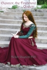 Eleanor, the Firebrand Queen By Helen Rayson-Hill Cover Image