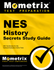 NES History Secrets Study Guide: NES Test Review for the National Evaluation Series Tests (Mometrix Secrets Study Guides) By Mometrix Teacher Certification Test Team (Editor) Cover Image