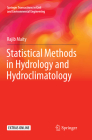 Statistical Methods in Hydrology and Hydroclimatology (Springer Transactions in Civil and Environmental Engineering) By Rajib Maity Cover Image