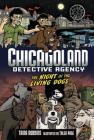 Night of the Living Dogs: Book 3 (Chicagoland Detective Agency #3) By Trina Robbins, Tyler Page (Illustrator) Cover Image