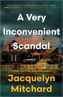 A Very Inconvenient Scandal By Jacquelyn Mitchard Cover Image