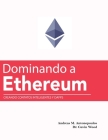 Dominando a Ethereum: Creando Contatos Inteligentes y DApps (Mastering Ethereum (Translated)) Cover Image