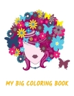 My Big Coloring Book: The perfect gift Coloring book for all ages. Kids, Teens, Adults, Seniors, Men or Women. 25 beautiful images for you t By Chattenden Publishing Cover Image