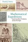 Mathematical Expeditions: Exploring Word Problems Across the Ages By Frank J. Swetz Cover Image