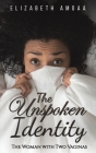The Unspoken Identity Cover Image