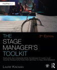 The Stage Manager's Toolkit: Templates and Communication Techniques to Guide Your Theatre Production from First Meeting to Final Performance (Focal Press Toolkit) By Laurie Kincman Cover Image