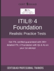 ITIL(R) 4 Foundation Realistic Practice Tests: Get ITIL certified guaranteed with 200+ detailed ITIL 4 Foundation with Qs & As on your 1st attempt Cover Image
