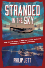 Stranded in the Sky: The Untold Story of Pan Am Luxury Airliners Trapped on the Day of Infamy By Philip Jett Cover Image