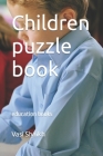 Children puzzle book: education (Children Books #1) Cover Image