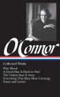 Flannery O'Connor: Collected Works (LOA #39): Wise Blood / A Good Man Is Hard to Find / The Violent Bear It Away / Everything That Rises Must Converge / Stories, essays, letters Cover Image
