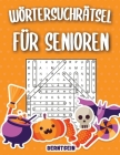Wörtersuchrätsel für Senioren: 200 Wortsuchrätsel für Senioren mit Lösungen - Großdruck (Halloween-Ausgabe) By Bernstein Cover Image