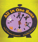 All in One Hour By Susan Stevens Crummel, Dorothy Donohue (Illustrator) Cover Image
