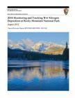 2010 Monitoring and Tracking Wet Nitrogen Deposition at Rocky Mountain National Park, August 2012 By Eric Richer, U. S. Department National Park Service, Alisa Mast Cover Image