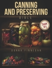 Canning and Preserving Bible 2023: 7 Books in 1 Embark on a Flavor Journey with the Ultimate Roadmap to Crafting and Storing Homemade Delights Cover Image
