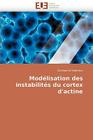 Modélisation Des Instabilités Du Cortex d''actine (Omn.Univ.Europ.) By Salbreux-G Cover Image