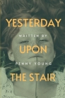 Yesterday Upon The Stair By Penny Young Cover Image