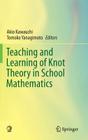 Teaching and Learning of Knot Theory in School Mathematics Cover Image