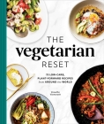 The Vegetarian Reset: 75 Low-Carb, Plant-Forward Recipes from Around the World Cover Image