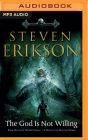 The God Is Not Willing (Witness #1) By Steven Erikson, Emma Gregory (Read by) Cover Image