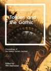 Tolkien and the Gothic: Peter Roe Series XXIV By Will Sherwood (Editor) Cover Image