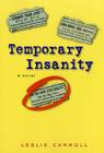 Temporary Insanity By Leslie Carroll Cover Image