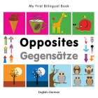 My First Bilingual Book–Opposites (English–German) By Milet Publishing Cover Image
