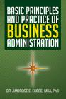 Basic Principles and Practice of Business Administration By Ambrose E. Edebe, Ambrose E. Edebe Mba Cover Image