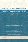 The Collected Writings of James Leo Garrett Jr., 1950-2015: Volume Three Cover Image
