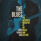 The Blues By Chris Thomas King, Adam Lazarre-White (Read by) Cover Image