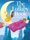 The Lullaby Book: P/V/G By Hal Leonard Corp (Created by) Cover Image