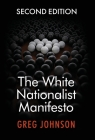 The White Nationalist Manifesto (Second Edition) By Greg Johnson Cover Image