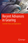 Recent Advances in Gearing: Scientific Theory and Applications By Stephen P. Radzevich (Editor) Cover Image