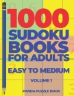 1000 Sudoku Books For Adults Easy To Medium: Brain Games for Adults - Logic Games For Adults (Volume #1) By Panda Puzzle Book Cover Image
