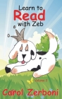 Learn to Read with Zeb, Volume 2 By Carol Zerboni Cover Image