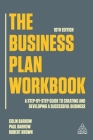 The Business Plan Workbook: A Step-By-Step Guide to Creating and Developing a Successful Business By Colin Barrow, Paul Barrow, Robert Brown Cover Image