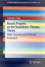 Recent Progress on the Donaldson-Thomas Theory: Wall-Crossing and Refined Invariants (Springerbriefs in Mathematical Physics #43) By Yukinobu Toda Cover Image