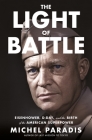 The Light of Battle: Eisenhower, D-Day, and the Birth of the American Superpower Cover Image