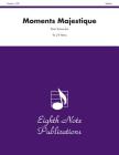 Moments Majestique: Part(s) (Eighth Note Publications) By Kevin Kaisershot (Composer) Cover Image