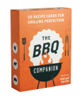 The BBQ Companion: 50 recipe cards for grilling perfection Cover Image