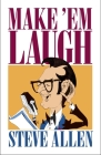 Make Em Laugh By Steve Allen Cover Image