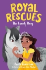 Royal Rescues #4: The Lonely Pony By Paula Harrison, Olivia Chin Mueller (Illustrator) Cover Image