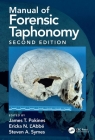 Manual of Forensic Taphonomy By James T. Pokines (Editor), Ericka N. L'Abbe (Editor), Steven A. Symes (Editor) Cover Image