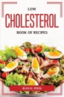 Low cholesterol book of recipes By Jean K Pool Cover Image