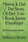 Morris & Del / The Story Of Del: 2-in-1 Book Series (Duology) Cover Image